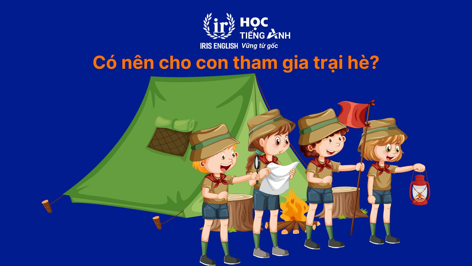 Có nên cho con tham gia trại hè?