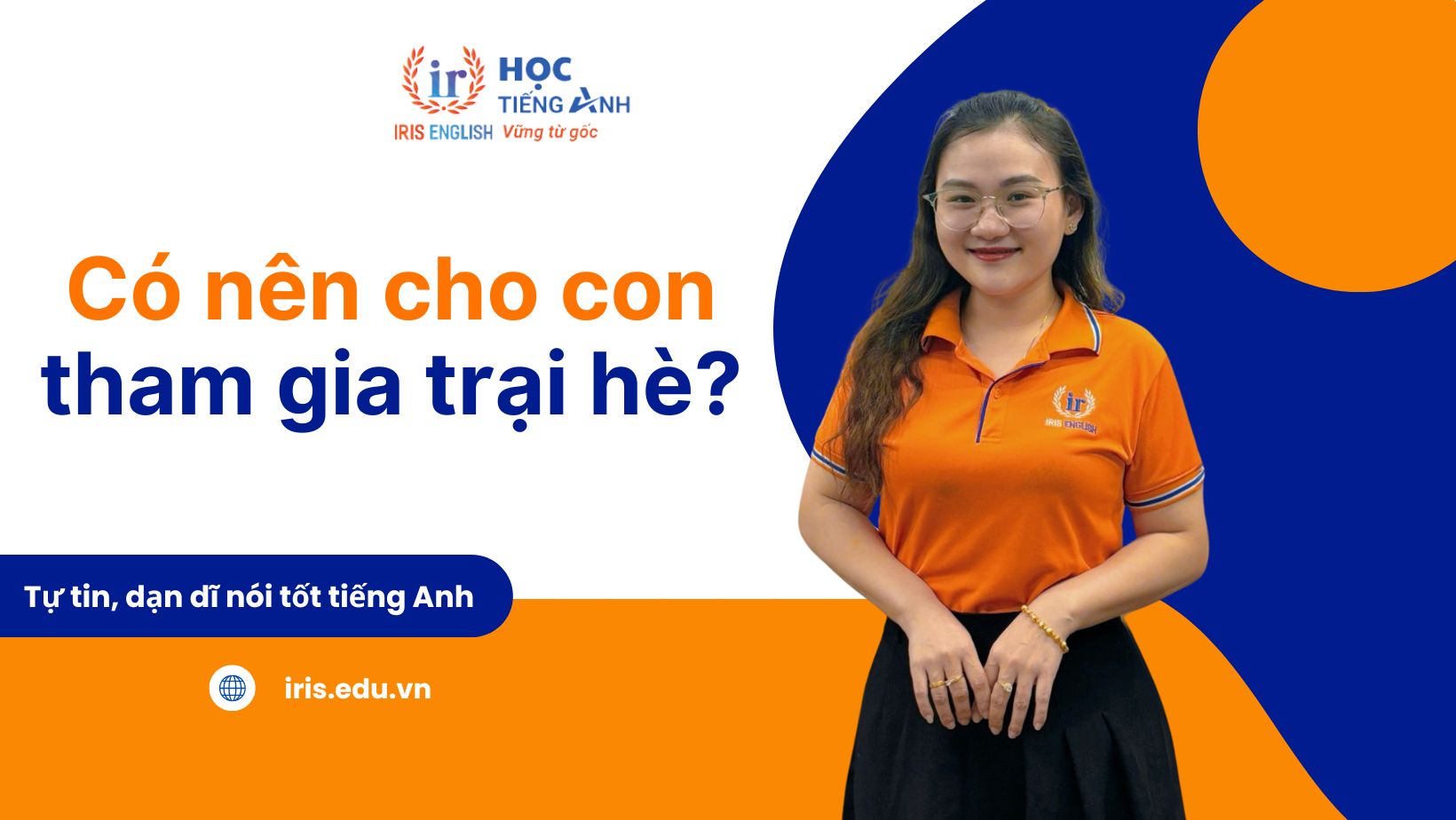 Có nên cho con tham gia trại hè?