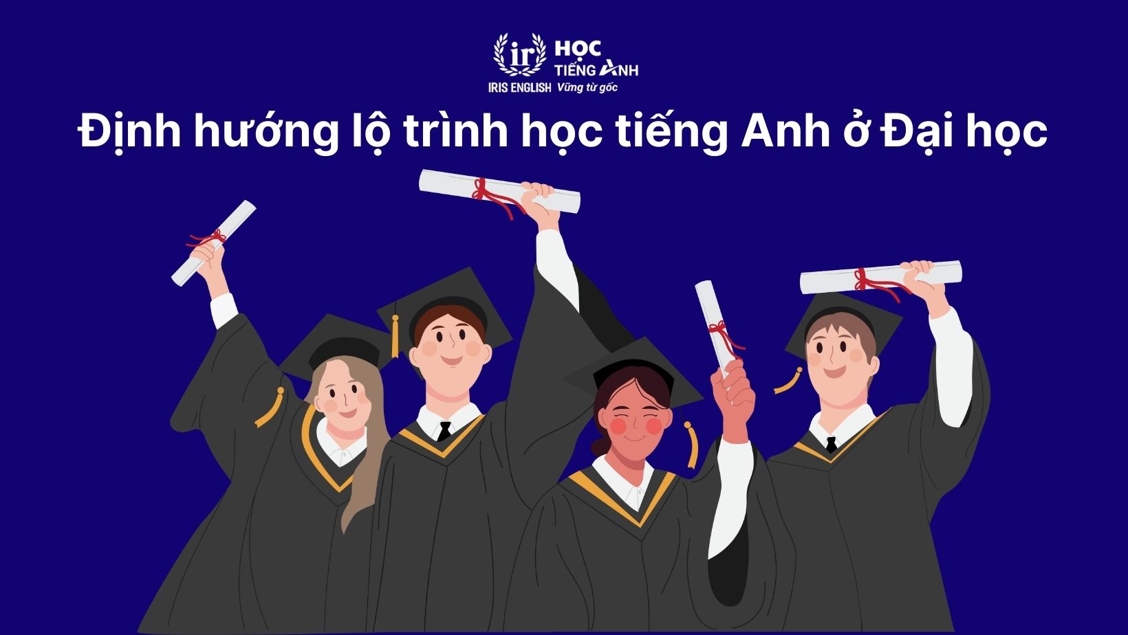 Định hướng học tiếng Anh ở trường Đại học qua lộ trình
