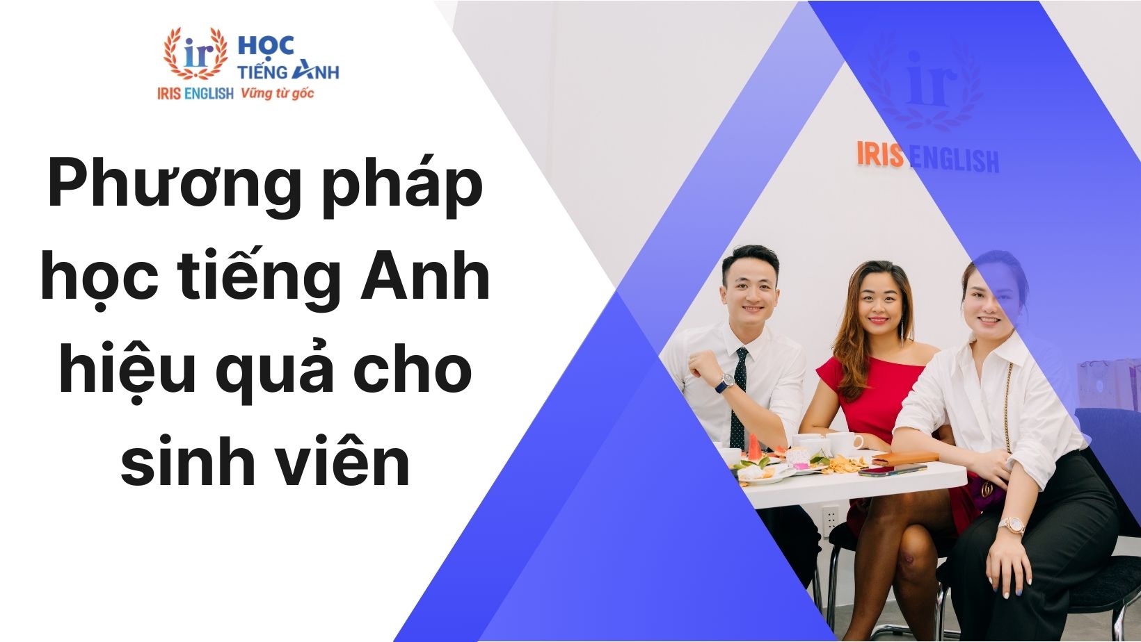 Các phương pháp học tiếng Anh hiệu quả cho sinh viên