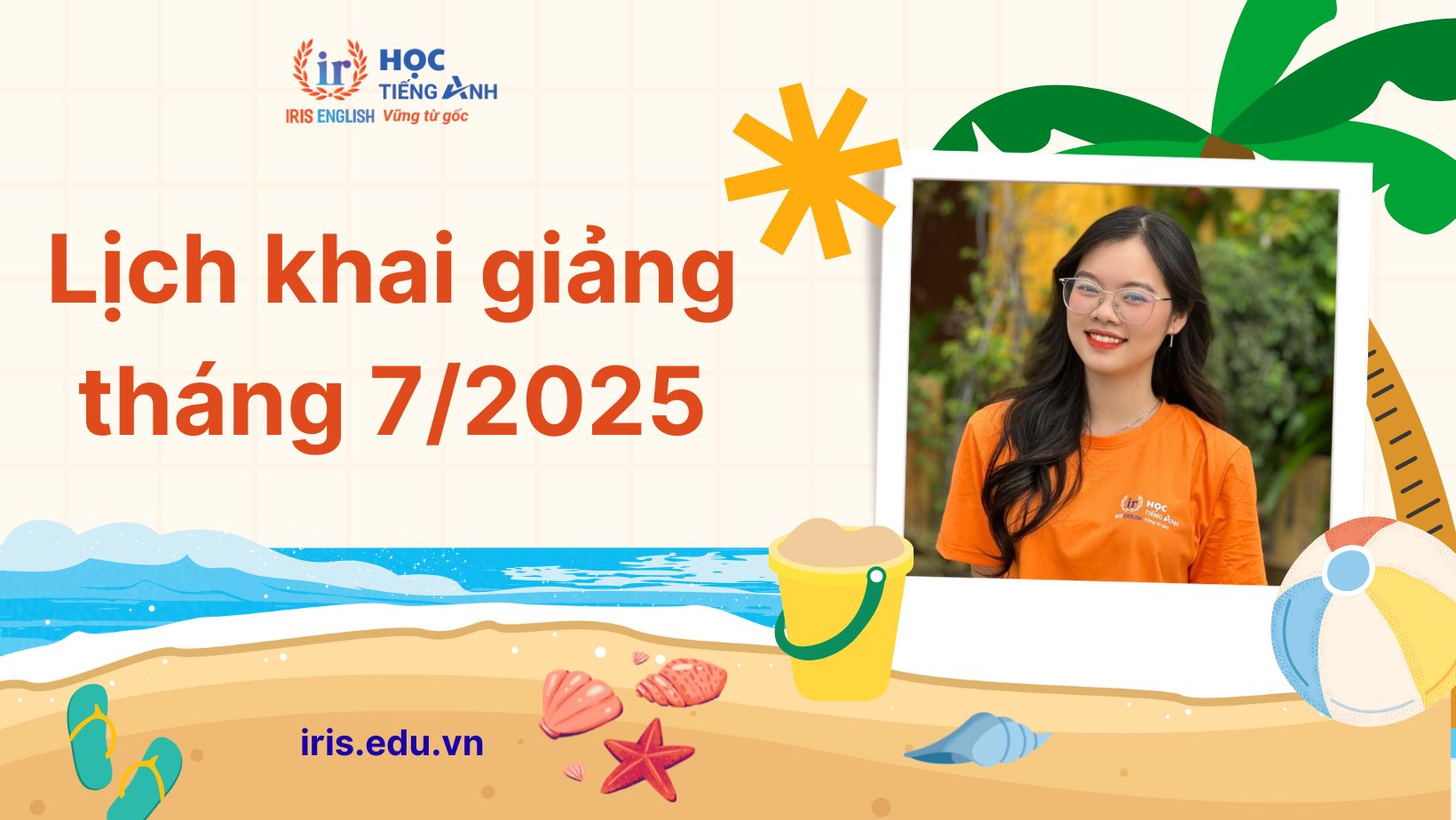 Lịch khai giảng dự kiến tháng 7/2025