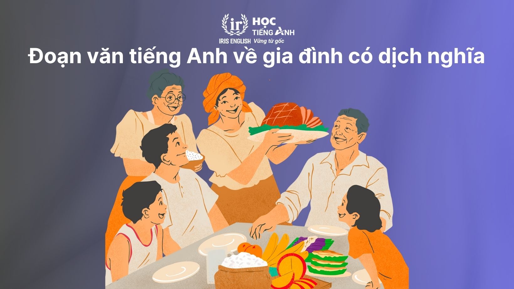 Đoạn văn tiếng Anh về gia đình có dịch nghĩa