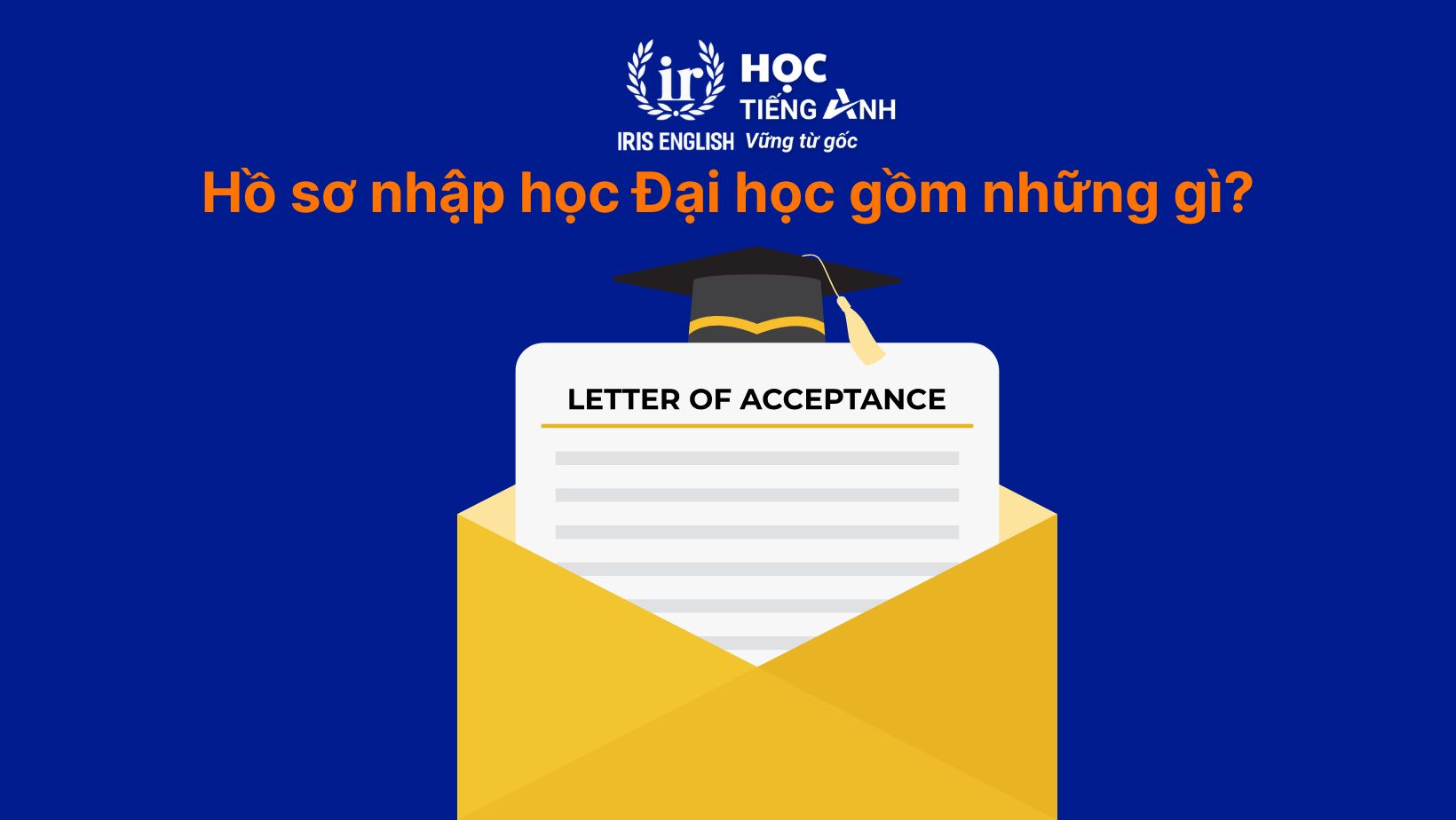 Hồ sơ nhập học Đại học gồm những gì?
