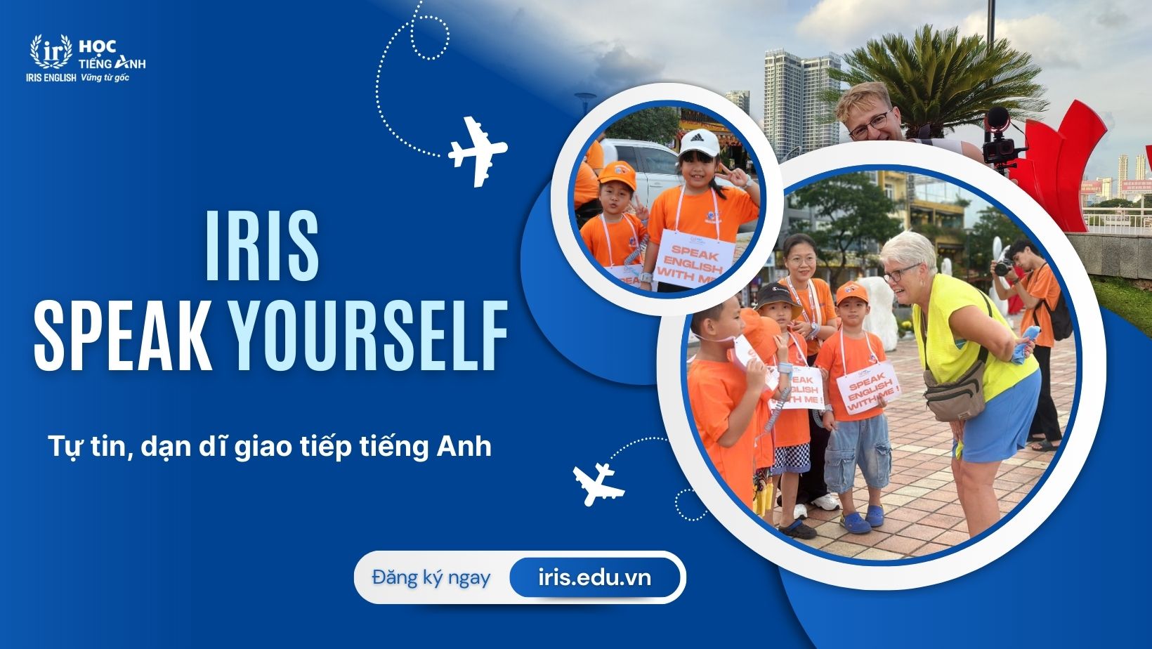 IRIS Speak Yourself - Chương trình ngoại khóa cho bé tháng 8/2025