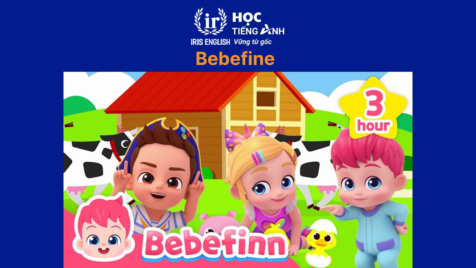 Bebefine - Kênh học tiếng Anh cho bé trên Youtube