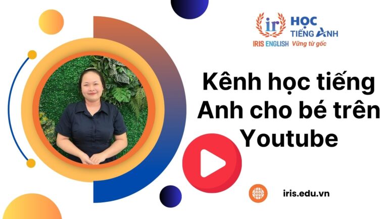 TOP 31 kênh học tiếng Anh cho bé trên Youtube hữu ích