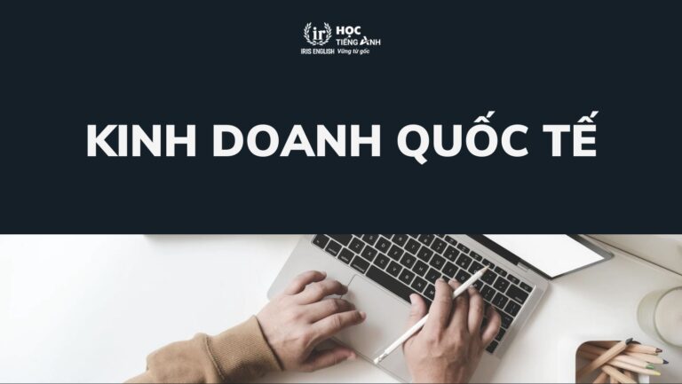 Ngành kinh doanh quốc tế là gì? Nên học trường nào Đà Nẵng?