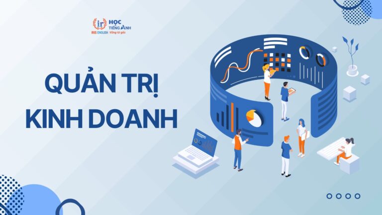Ngành quản trị kinh doanh là gì? Nên học trường nào Đà Nẵng?