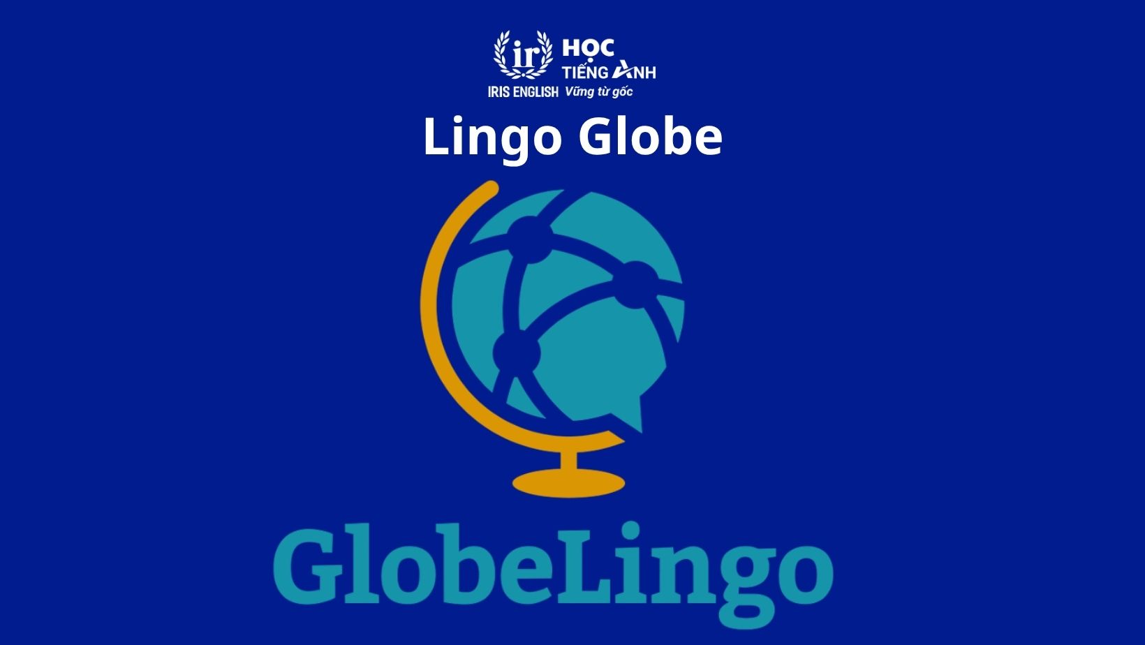 Lingo Globe - Trang web luyện nói tiếng Anh miễn phí