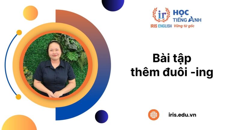 100+ bài tập thêm đuôi -ing có đáp án (PDF tải xuống)
