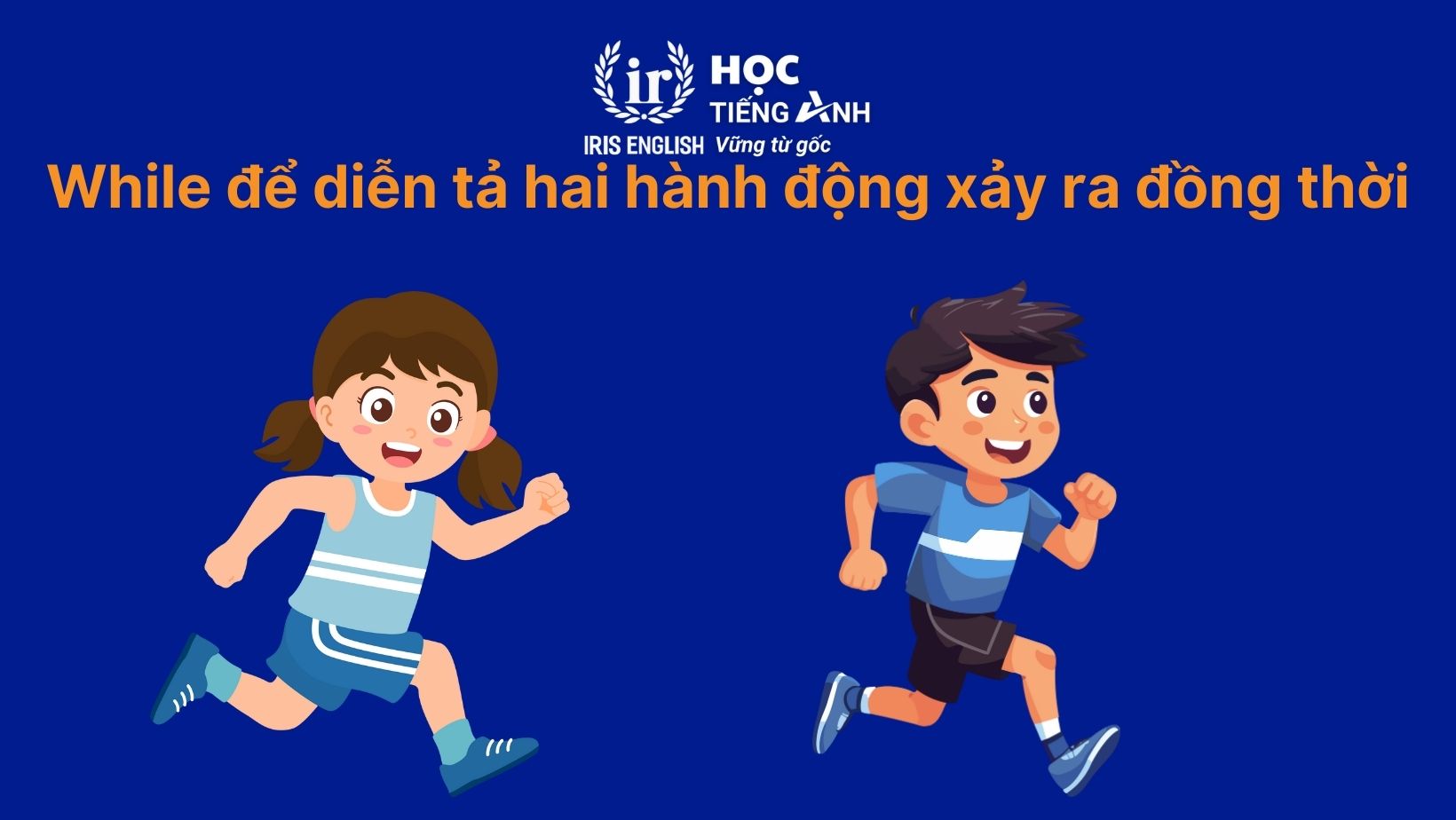 While để diễn tả hai hành động xảy ra đồng thời