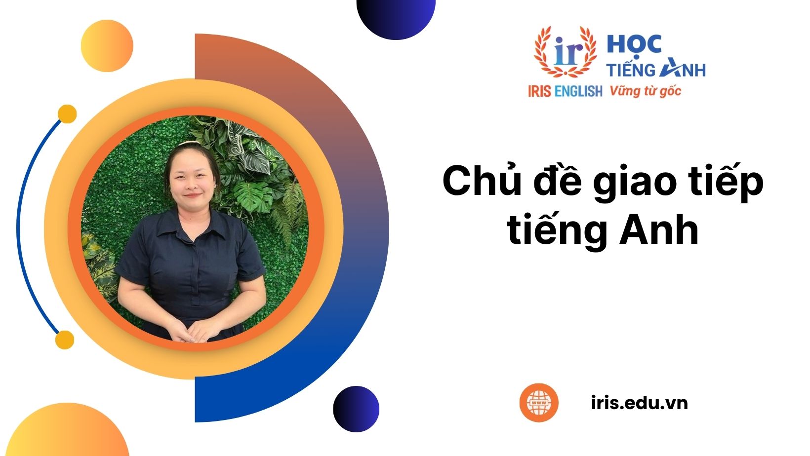 70+ chủ đề giao tiếp tiếng Anh thông dụng, thường gặp nhất