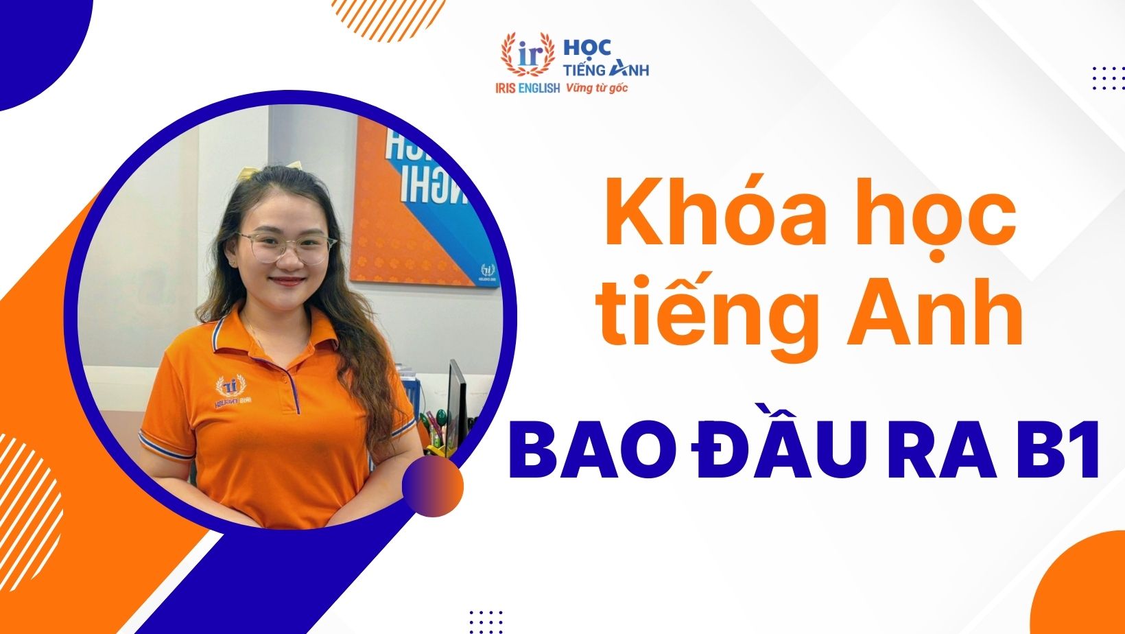 Khóa học tiếng Anh B1 bao đầu ra