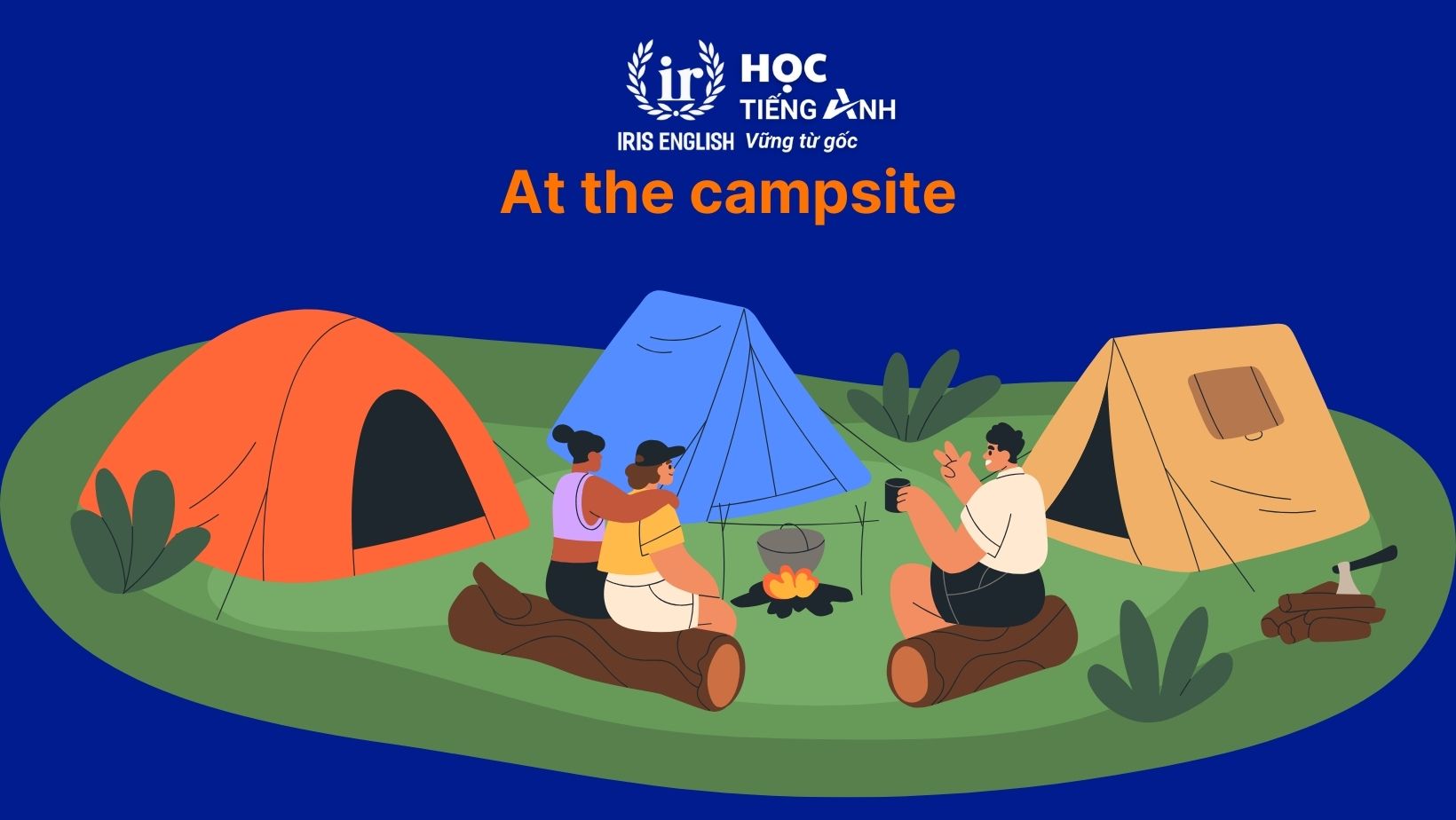 Từ vựng tiếng Anh lớp 2 Unit 16: At the campsite