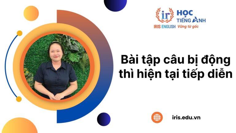 50+ bài tập câu bị động thì hiện tại tiếp diễn hay nhất có đáp án