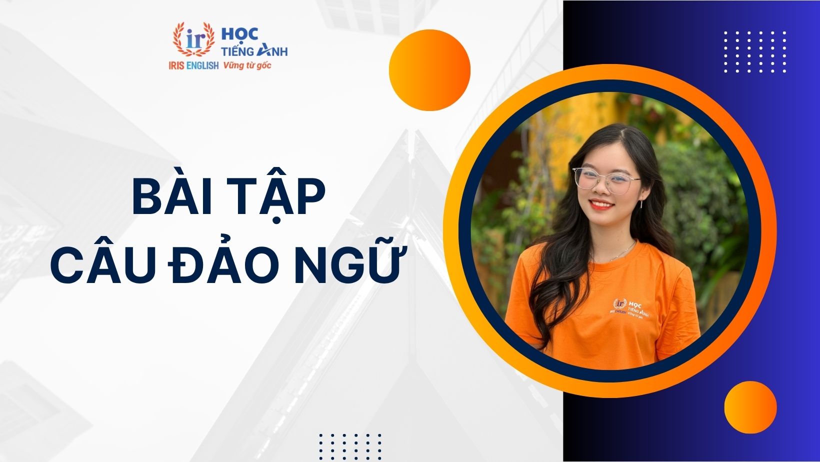 280+ bài tập câu đảo ngữ cơ bản, nâng cao có đáp án