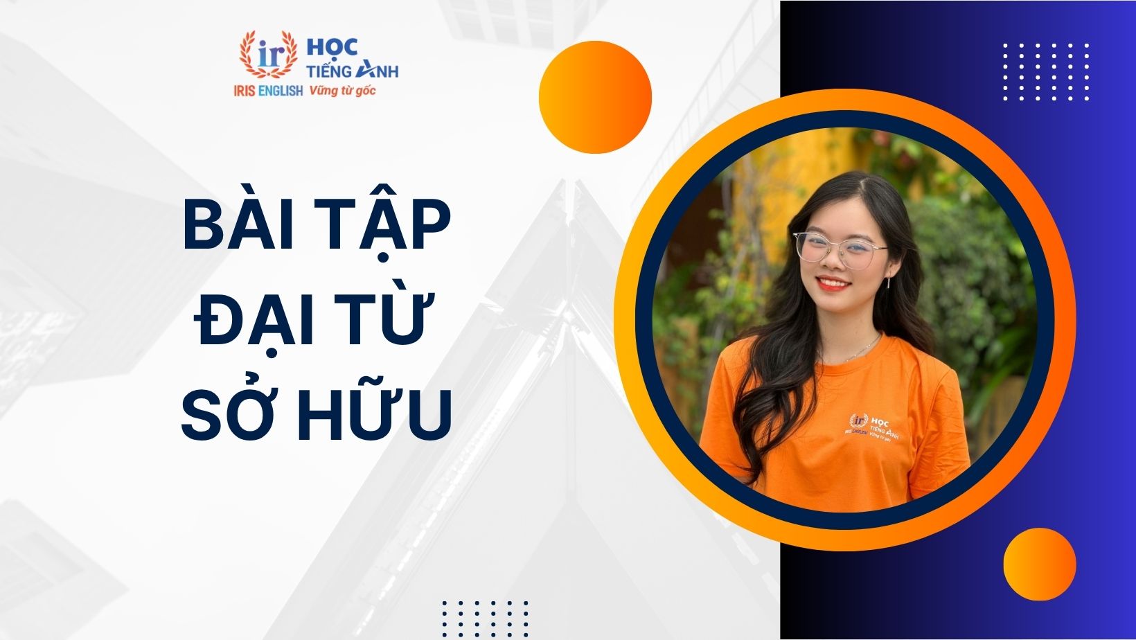 50+ bài tập đại từ sở hữu tiếng Anh hay, có đáp án