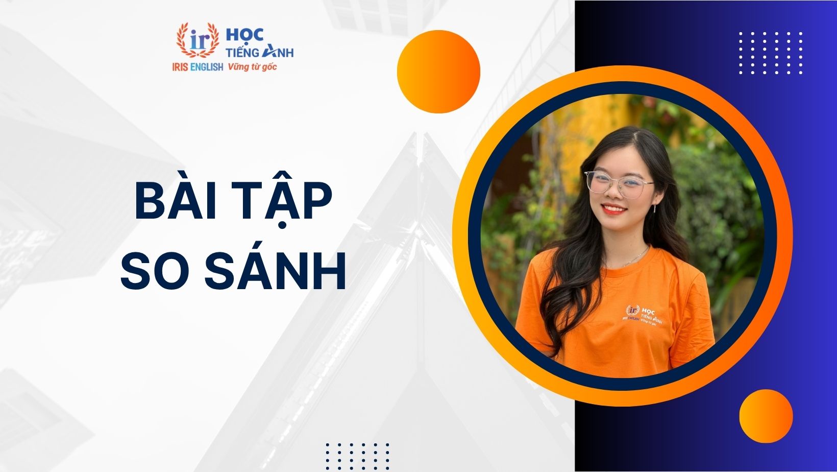 160+ bài tập so sánh hơn, so sánh nhất, so sánh kép có đáp án