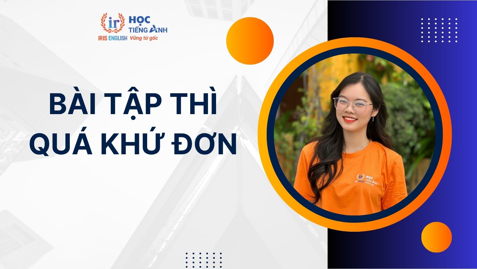 100+ bài tập thì quá khứ đơn lớp 6, lớp 7 có đáp án