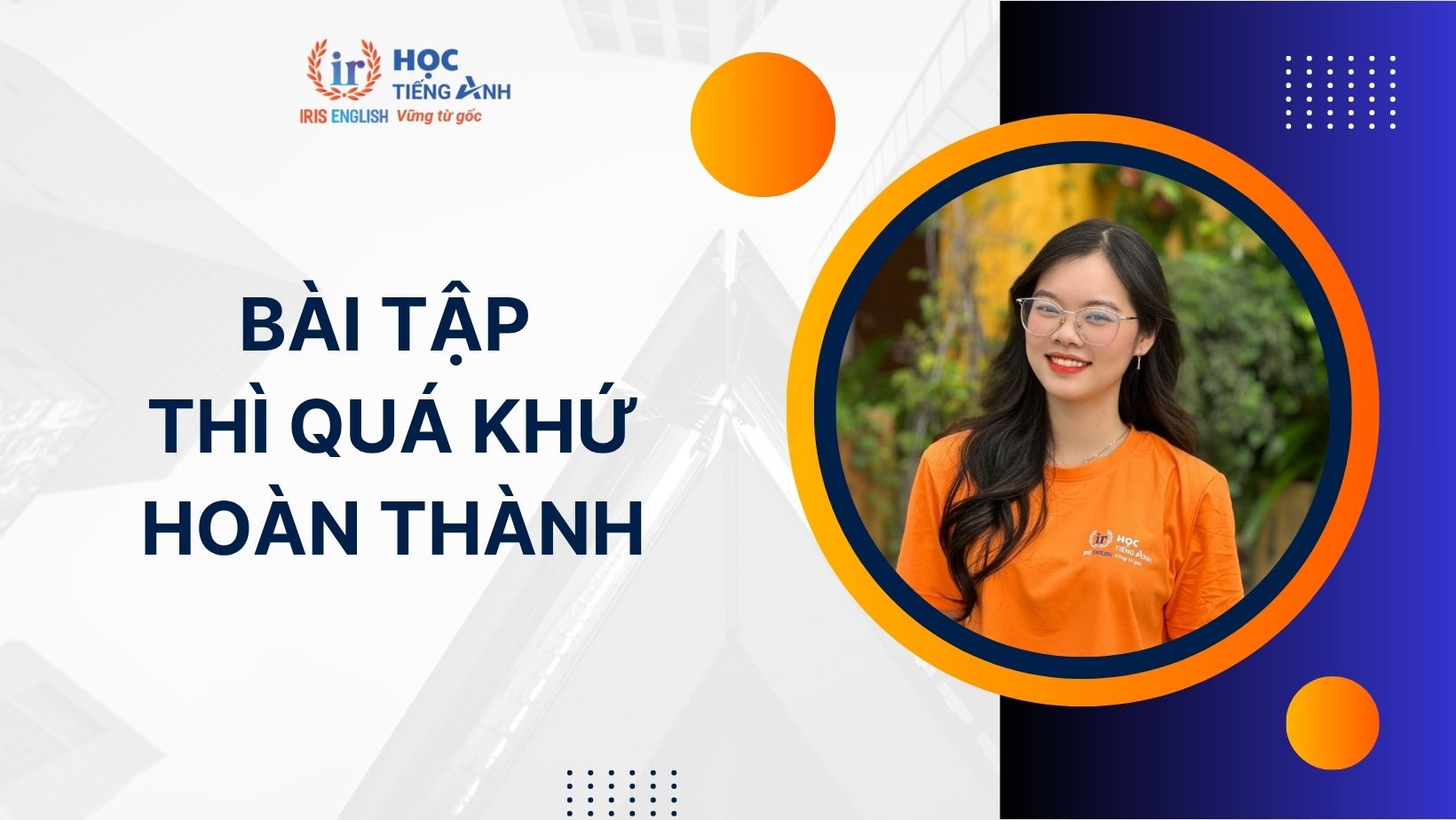 100+ bài tập thì quá khứ hoàn thành cơ bản, nâng cao có đáp án