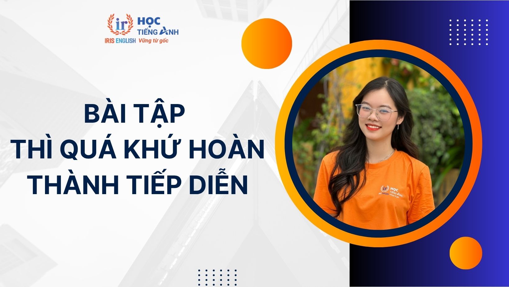 100+ bài tập thì quá khứ hoàn thành tiếp diễn cơ bản, nâng cao có đáp án