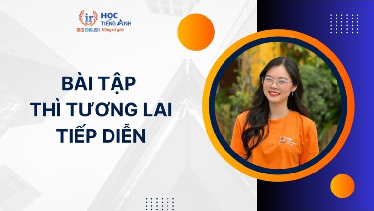 50+ bài tập thì tương lai hoàn thành tiếp diễn cơ bản có đáp án