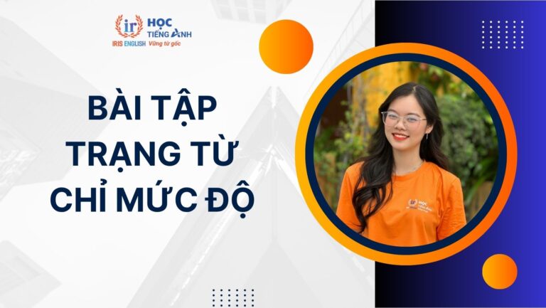 Lý thuyết và 50+ bài tập trạng từ chỉ mức độ có đáp án