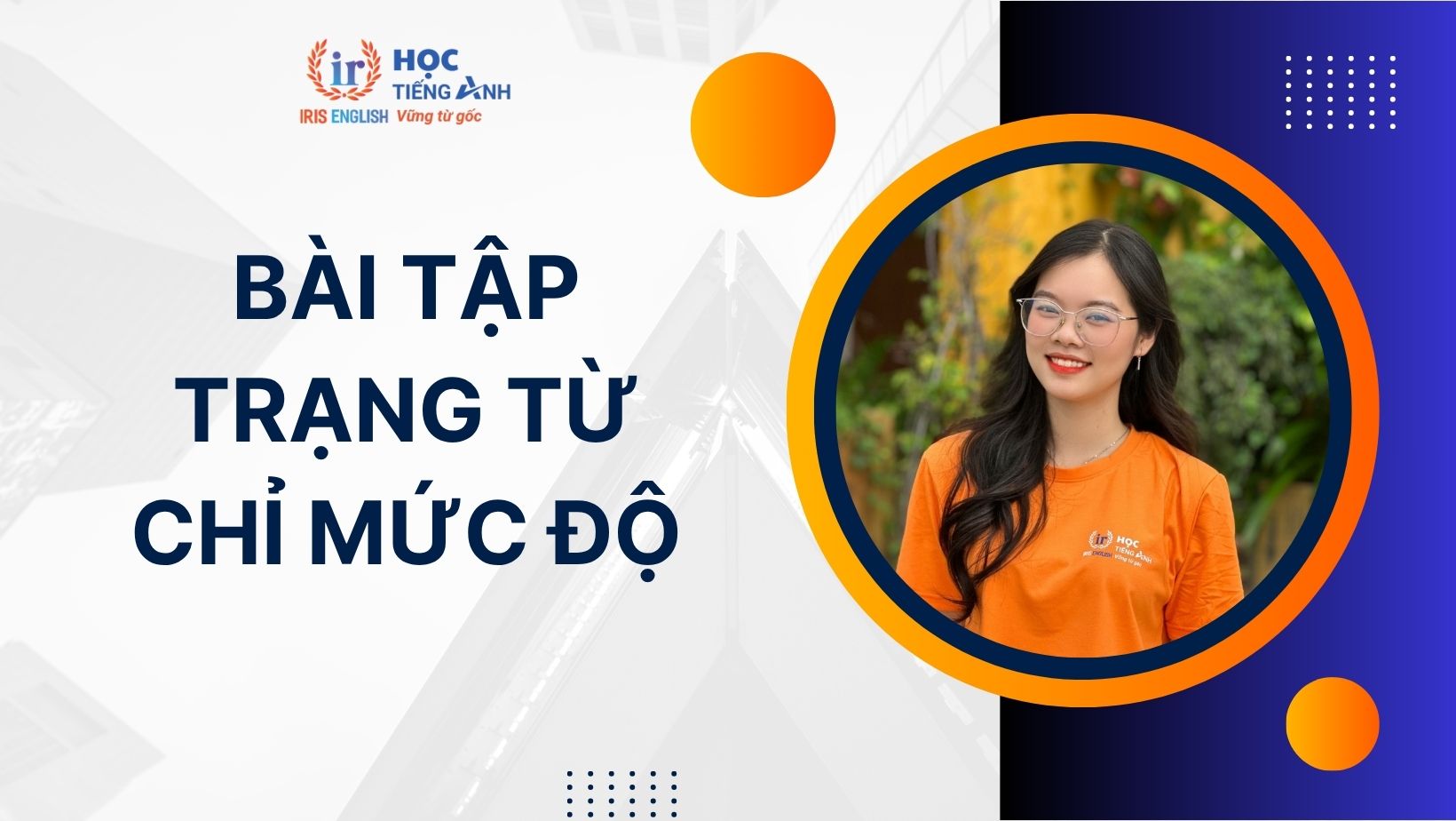 Lý thuyết và 50+ bài tập trạng từ chỉ mức độ có đáp án