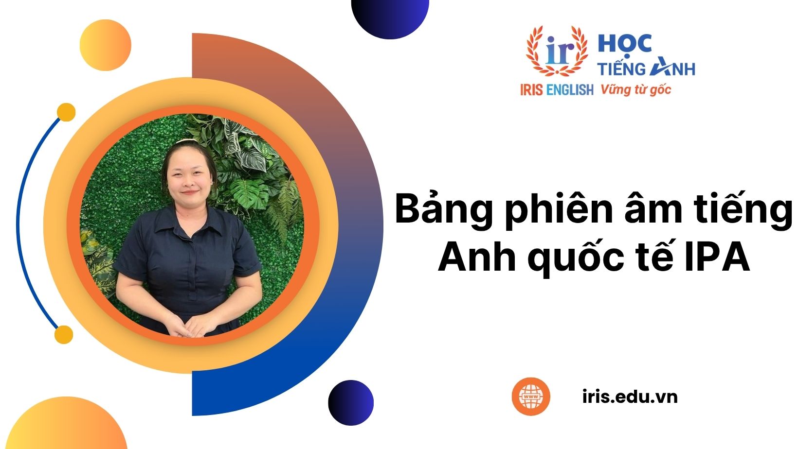 Bảng phiên âm tiếng Anh quốc tế IPA - Cách phát âm chuẩn