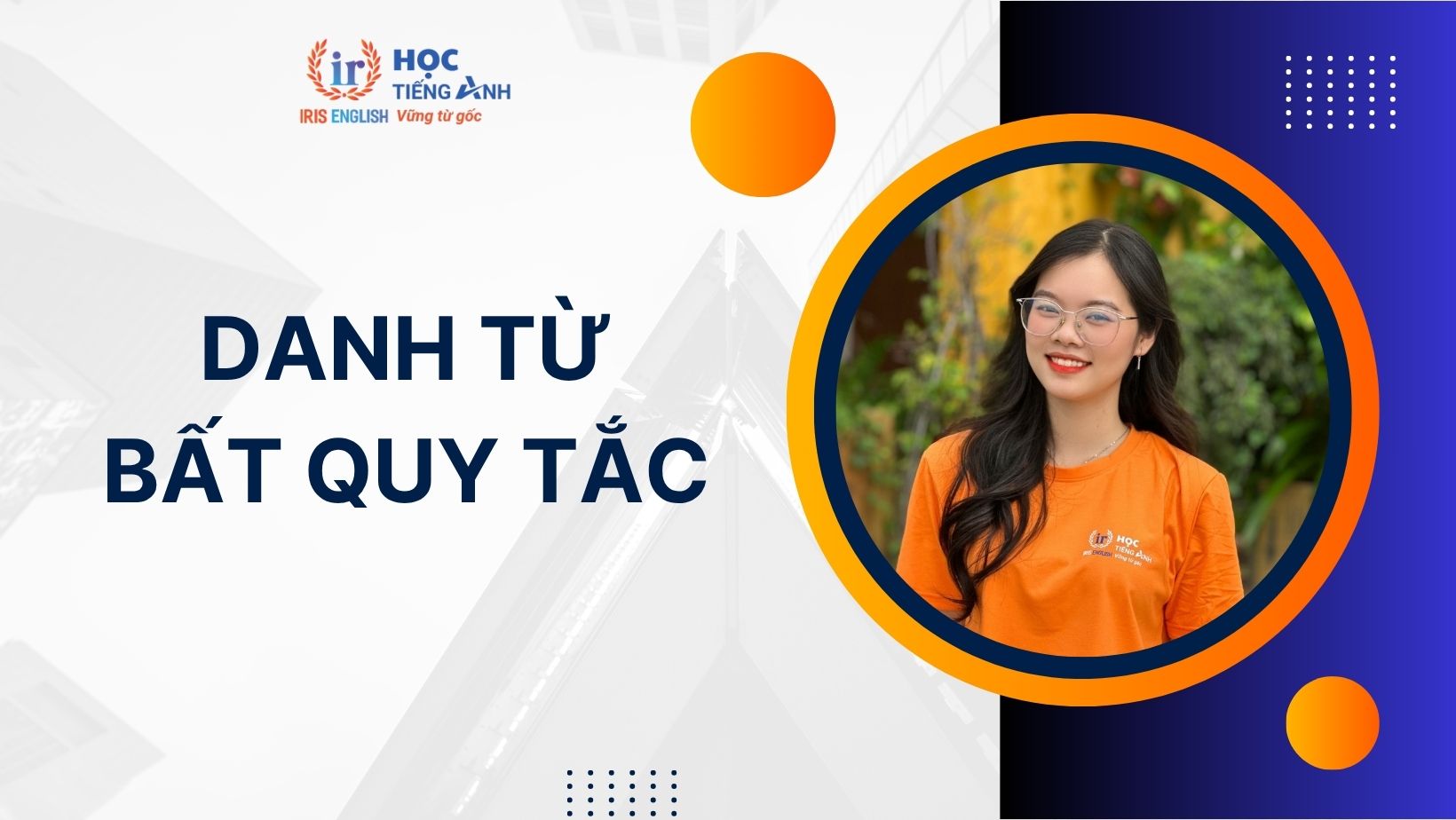 30+ danh từ bất quy tắc trong tiếng Anh thông dụng