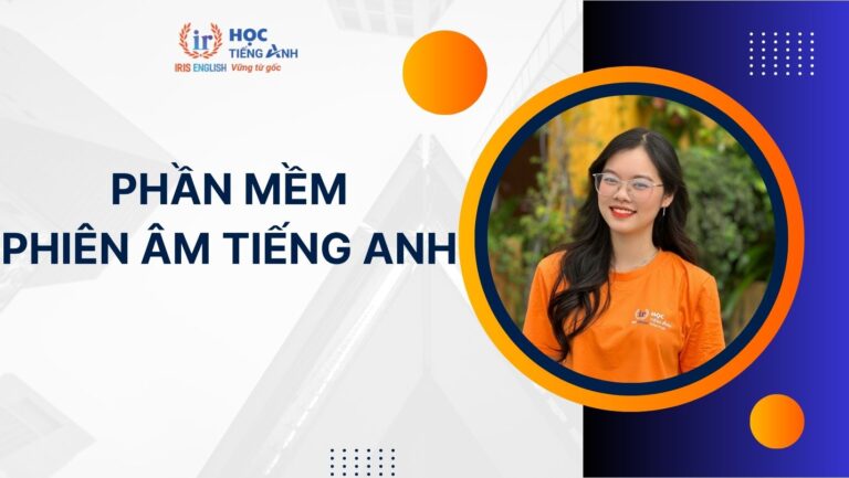 TOP 7 phần mềm phiên âm tiếng Anh miễn phí, chuẩn, tốt nhất