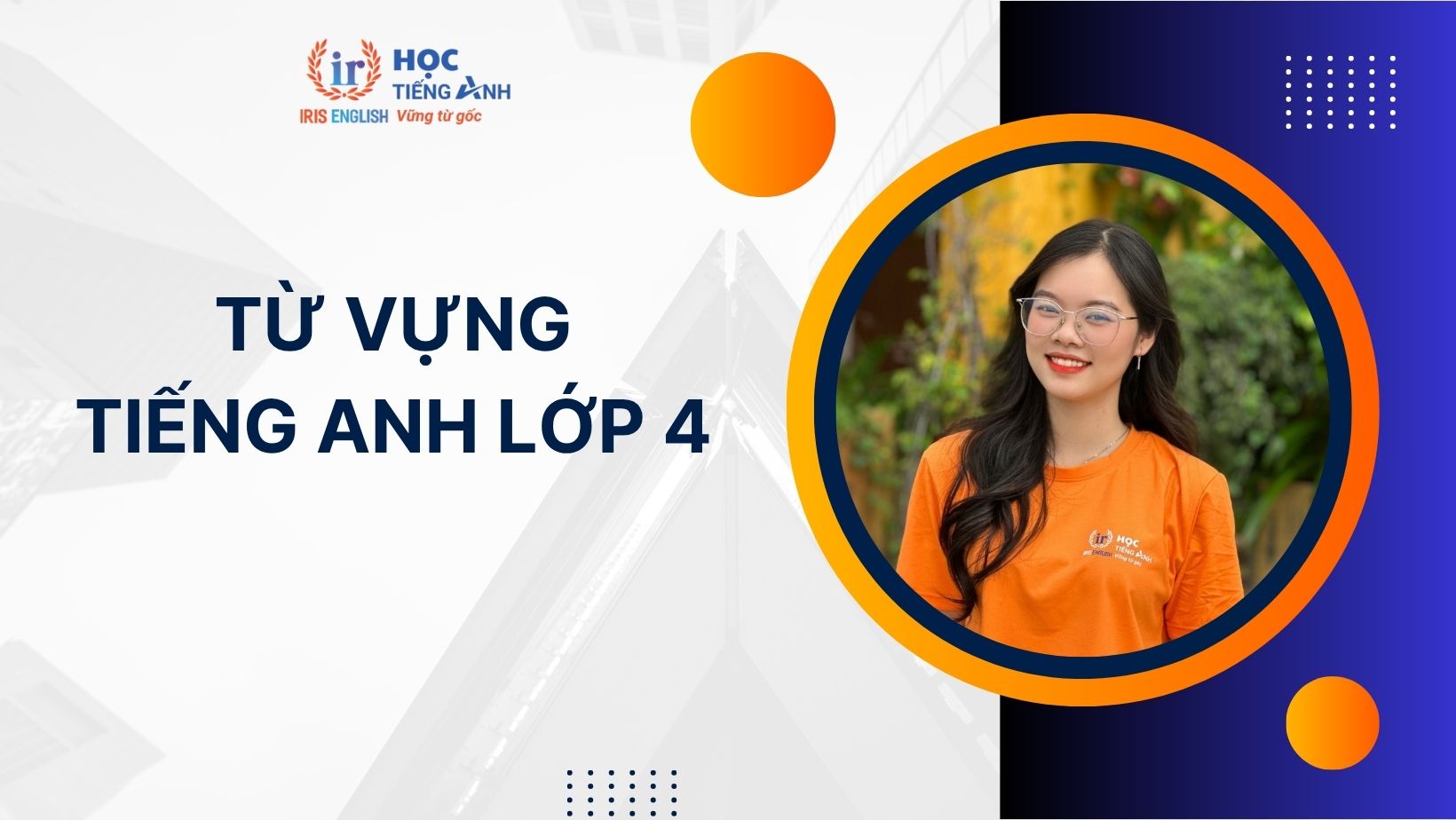Trọn bộ từ vựng tiếng Anh lớp 4 theo từng Unit của SGK mới